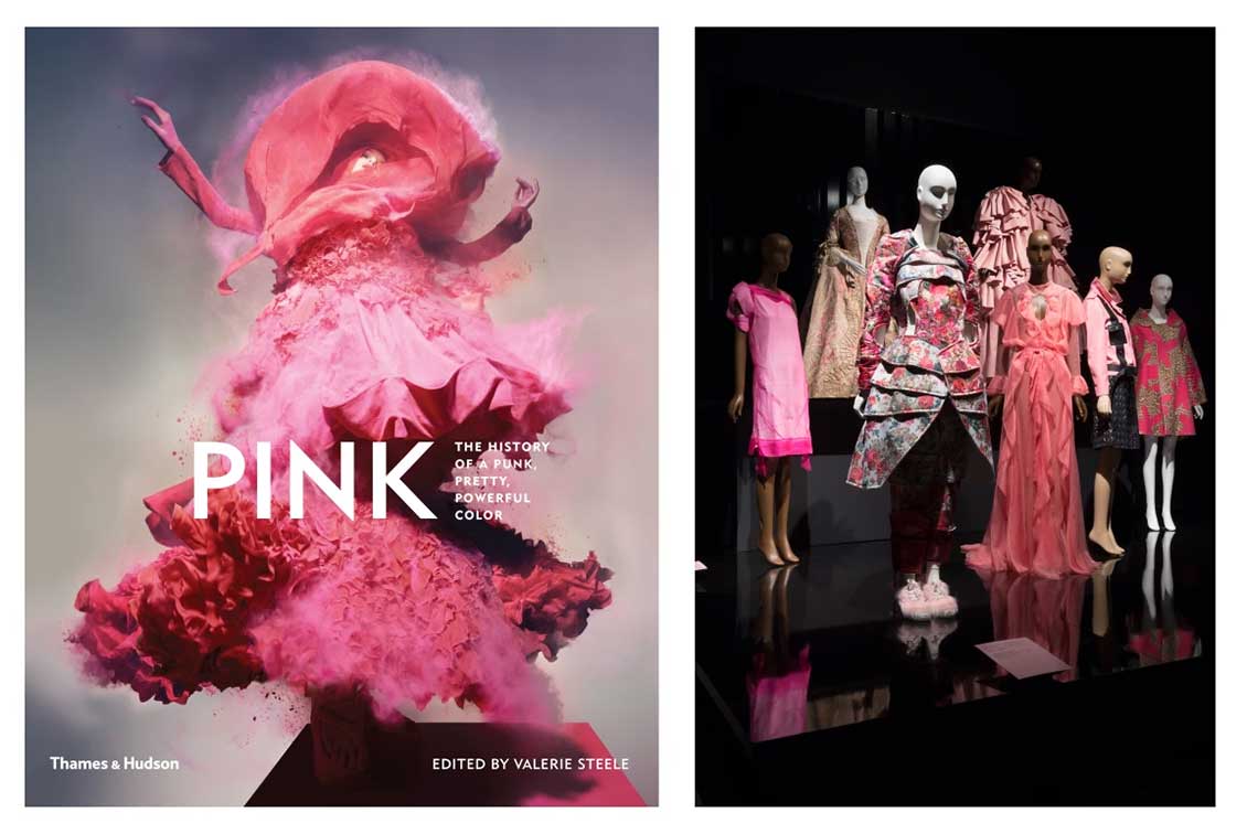 COVER OF VALERIE STEELE'S BOOK PINK: THE HISTORY OF A PUNK, PRETTY, POWERFUL COLOR, AND AN INSTALLATION VIEW OF THE ACCOMPANYING EXHIBITION. COURTESY VALERIE STEELE.